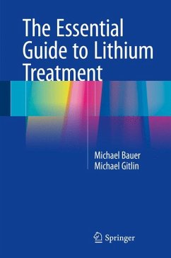 The Essential Guide to Lithium Treatment (eBook, PDF) - Bauer, Michael; Gitlin, Michael