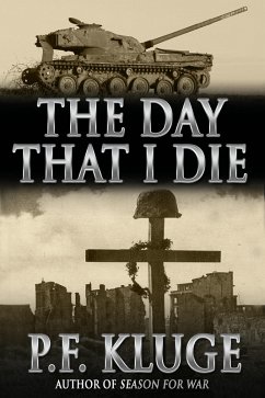 The Day That I Die (eBook, ePUB) - Kluge, P. F.