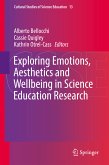 Exploring Emotions, Aesthetics and Wellbeing in Science Education Research (eBook, PDF)