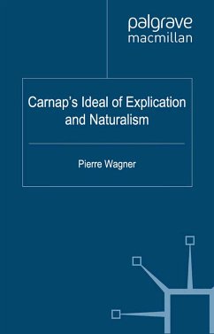 Carnap's Ideal of Explication and Naturalism (eBook, PDF)