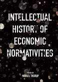 Intellectual History of Economic Normativities (eBook, PDF)