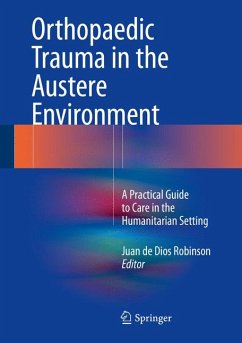 Orthopaedic Trauma in the Austere Environment (eBook, PDF)