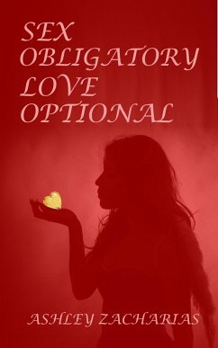 Cover Sex Obligatory, Love Optional (eBook, ePUB)