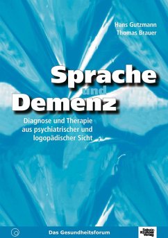 Sprache und Demenz (eBook, PDF) - Brauer, Thomas; Gutzmann, Hans