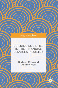 Building Societies in the Financial Services Industry (eBook, PDF) - Casu, Barbara; Gall, Andrew