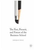 The Past, Present, and Future of the Business School (eBook, PDF)