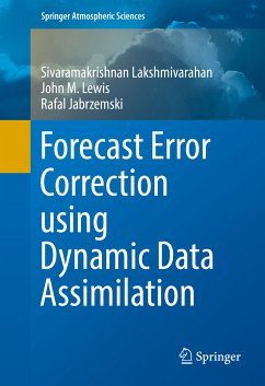 Forecast Error Correction using Dynamic Data Assimilation (eBook, PDF) - Lakshmivarahan, Sivaramakrishnan; Lewis, John M.; Jabrzemski, Rafal