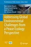 Addressing Global Environmental Challenges from a Peace Ecology Perspective (eBook, PDF)