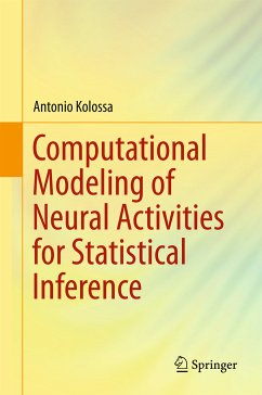 Computational Modeling of Neural Activities for Statistical Inference (eBook, PDF) - Kolossa, Antonio