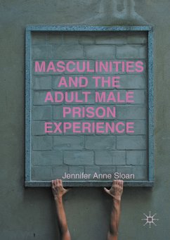 Masculinities and the Adult Male Prison Experience (eBook, PDF)