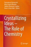 Crystallizing Ideas – The Role of Chemistry (eBook, PDF)