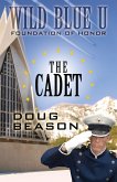 The Cadet (Wild Blue U, #1) (eBook, ePUB) The Cadet (Wild Blue U, #1) (eBook, ePUB)