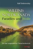 Wildnis Nordkanada - Paradies und Hölle (eBook, ePUB)