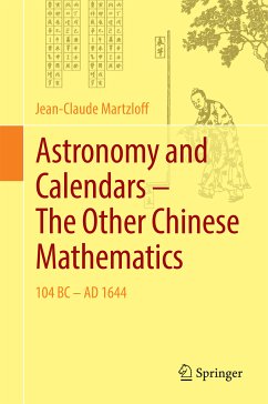 Astronomy and Calendars – The Other Chinese Mathematics (eBook, PDF) - Martzloff, Jean-Claude