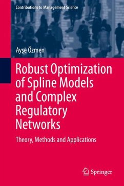 Robust Optimization of Spline Models and Complex Regulatory Networks (eBook, PDF) - Özmen, Ayşe