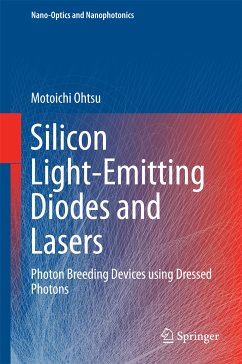 Silicon Light-Emitting Diodes and Lasers (eBook, PDF) - Ohtsu, Motoichi