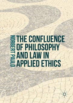 The Confluence of Philosophy and Law in Applied Ethics (eBook, PDF) - Paulo, Norbert