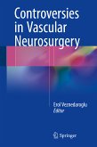 Controversies in Vascular Neurosurgery (eBook, PDF)