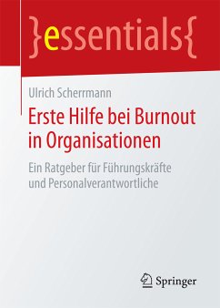 Erste Hilfe bei Burnout in Organisationen (eBook, PDF) - Scherrmann, Ulrich