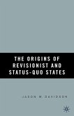The Origins of Revisionist and Status-Quo States (eBook, PDF)