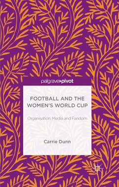 Football and the Women's World Cup (eBook, PDF) - Dunn, Carrie