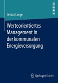 Werteorientiertes Management in der kommunalen Energieversorgung (eBook, PDF) Werteorientiertes Management in der kommunalen Energieversorgung (eBook, PDF)