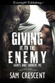 Giving It to the Enemy (Saints and Sinners MC, #2) (eBook, ePUB)