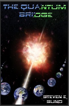 The Quantum Bridge (eBook, ePUB) - Sund, Steven E.