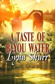 A Taste of Bayou Water (eBook, ePUB)