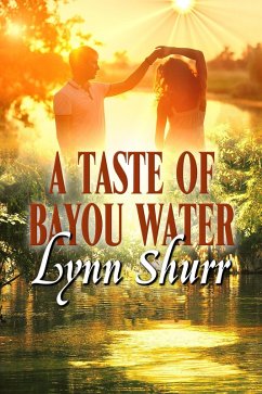 A Taste of Bayou Water (eBook, ePUB) - Shurr, Lynn