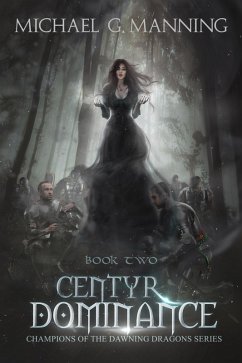 Cover Centyr Dominance (Champions of the Dawning Dragons, #2) (eBook, ePUB)