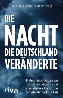 Die Nacht, die Deutschland veränderte - Voogt, Gerhard;Wiermer, Christian