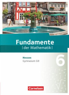 Fundamente der Mathematik - Hessen ab 2017 - 6. Schuljahr / Fundamente der Mathematik, Gymnasium G9 Hessen - Flade, Lothar;Langlotz, Hubert;Benölken, Ralf;Pallack, Andreas