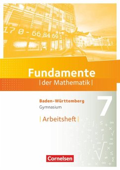 Fundamente der Mathematik 7. Schuljahr - Baden-Württemberg - Arbeitsheft mit Lösungen
