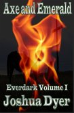 Axe and Emerald: Everdark Saga Volume 1 (eBook, ePUB)