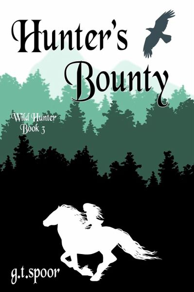 Hunter's Bounty (Legend of the Wild Hunter, #3) (eBook, ePUB) Hunter's Bounty (Legend of the Wild Hunter, #3) (eBook, ePUB)