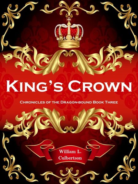King's Crown: Chronicles of the Dragon-Bound, Book 3 (eBook, ePUB)