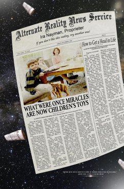 Cover What Were Once Miracles Are Now Children's Toys (The Alternate Reality News Service, #1) (eBook, ePUB)