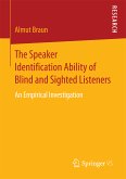 The Speaker Identification Ability of Blind and Sighted Listeners (eBook, PDF)