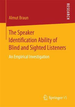 The Speaker Identification Ability of Blind and Sighted Listeners (eBook, PDF) - Braun, Almut