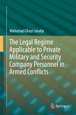 The Legal Regime Applicable to Private Military and Security Company Personnel in Armed Conflicts (eBook, PDF)