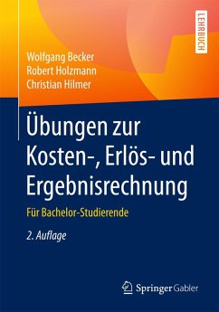 Übungen zur Kosten-, Erlös- und Ergebnisrechnung (eBook, PDF) - Becker, Wolfgang; Holzmann, Robert; Hilmer, Christian