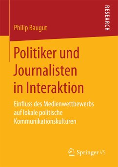 Politiker und Journalisten in Interaktion (eBook, PDF) - Baugut, Philip