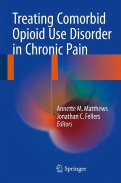 Treating Comorbid Opioid Use Disorder in Chronic Pain (eBook, PDF)