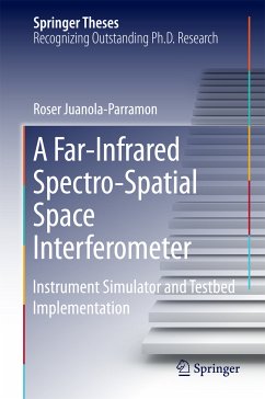A Far-Infrared Spectro-Spatial Space Interferometer (eBook, PDF) - Juanola-Parramon, Roser
