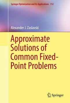 Approximate Solutions of Common Fixed-Point Problems (eBook, PDF) - Zaslavski, Alexander J.