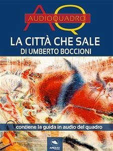 La città che sale di Umberto Boccioni (eBook, ePUB) - Camanzi, Cristian