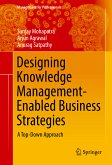 Designing Knowledge Management-Enabled Business Strategies (eBook, PDF)