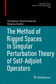 The Method of Rigged Spaces in Singular Perturbation Theory of Self-Adjoint Operators (eBook, PDF)