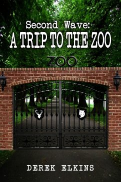 Second Wave: A Trip to the Zoo (eBook, ePUB) - Elkins, Derek